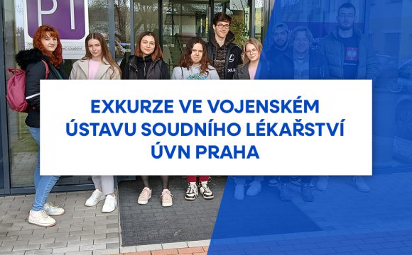 Exkurze ve Vojenském ústavu soudního lékařství ÚVN Praha